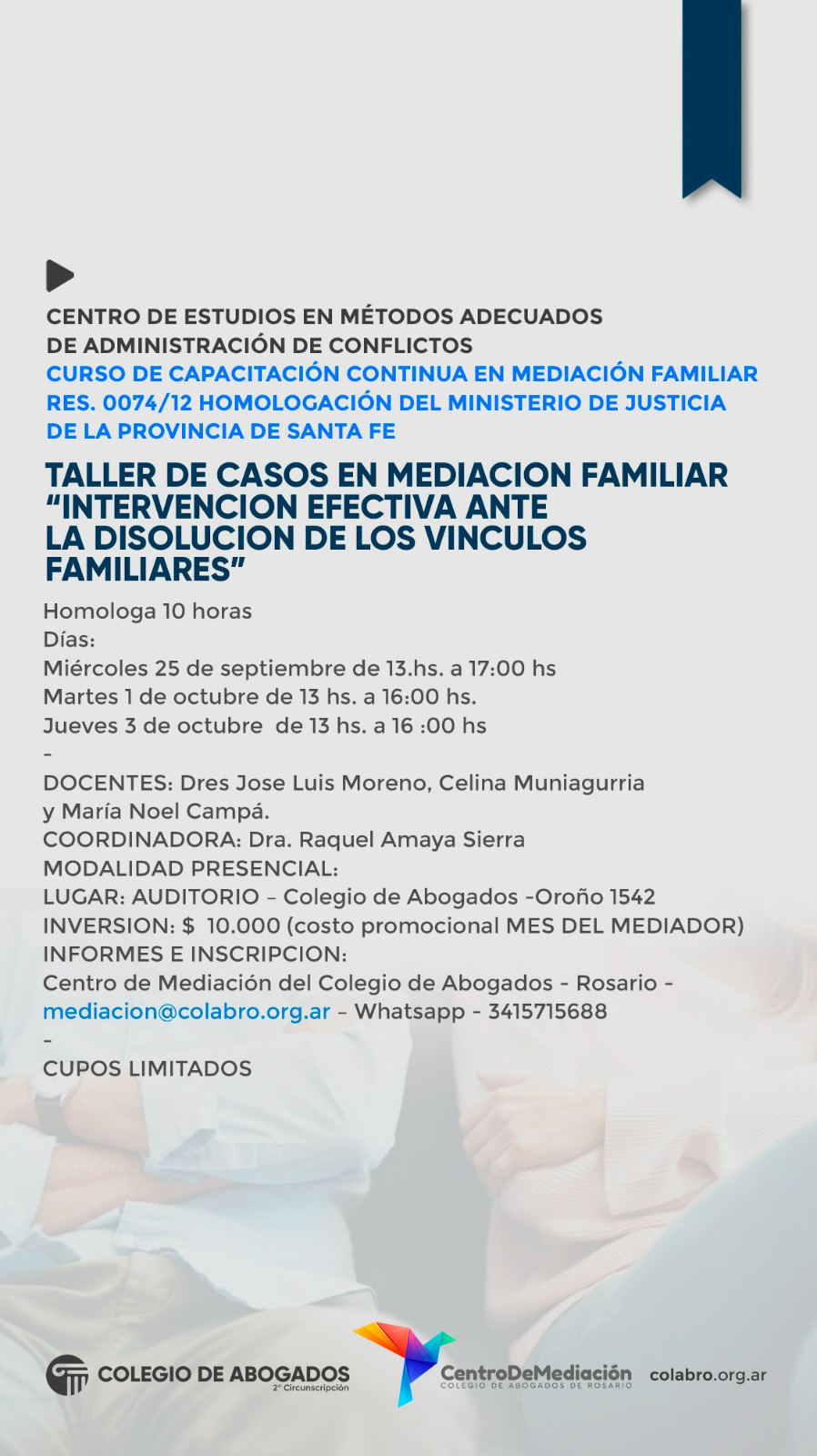 TALLER DE CASOS EN MEDIACION FAMILIAR “INTERVENCION EFECTIVA ANTE LA DISOLUCION DE LOS VINCULOS FAMILIARES” - 25/09/2024 - 01/10/2024 - 03/10/2024